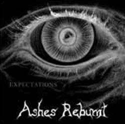 Ashes Reburnt : Expectations